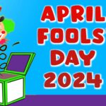 April Fools' Day 2024