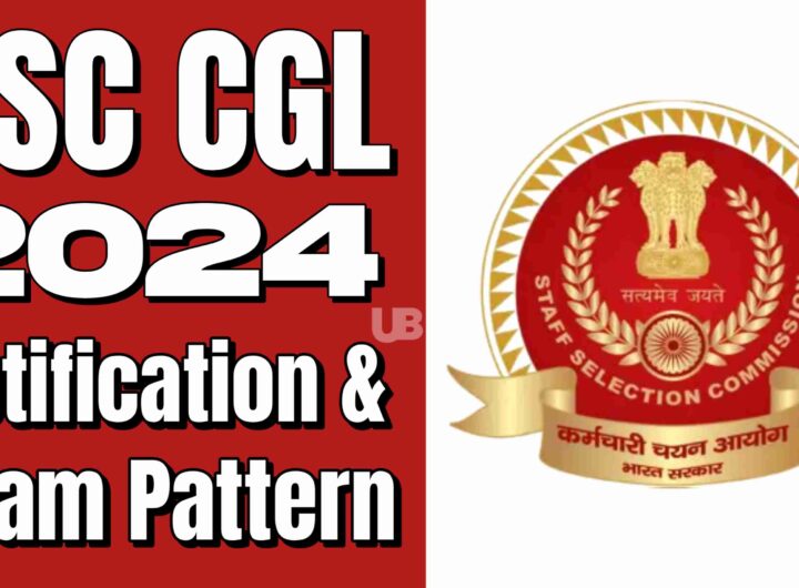 SSC CGL 2024: Key Dates, Notification Details, and Exam Pattern